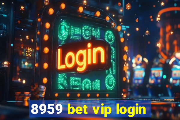 8959 bet vip login